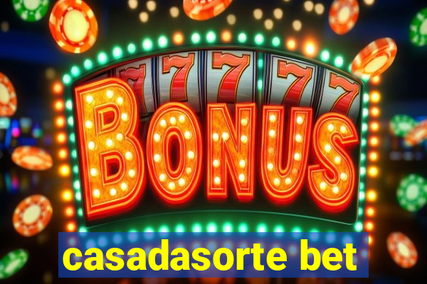 casadasorte bet